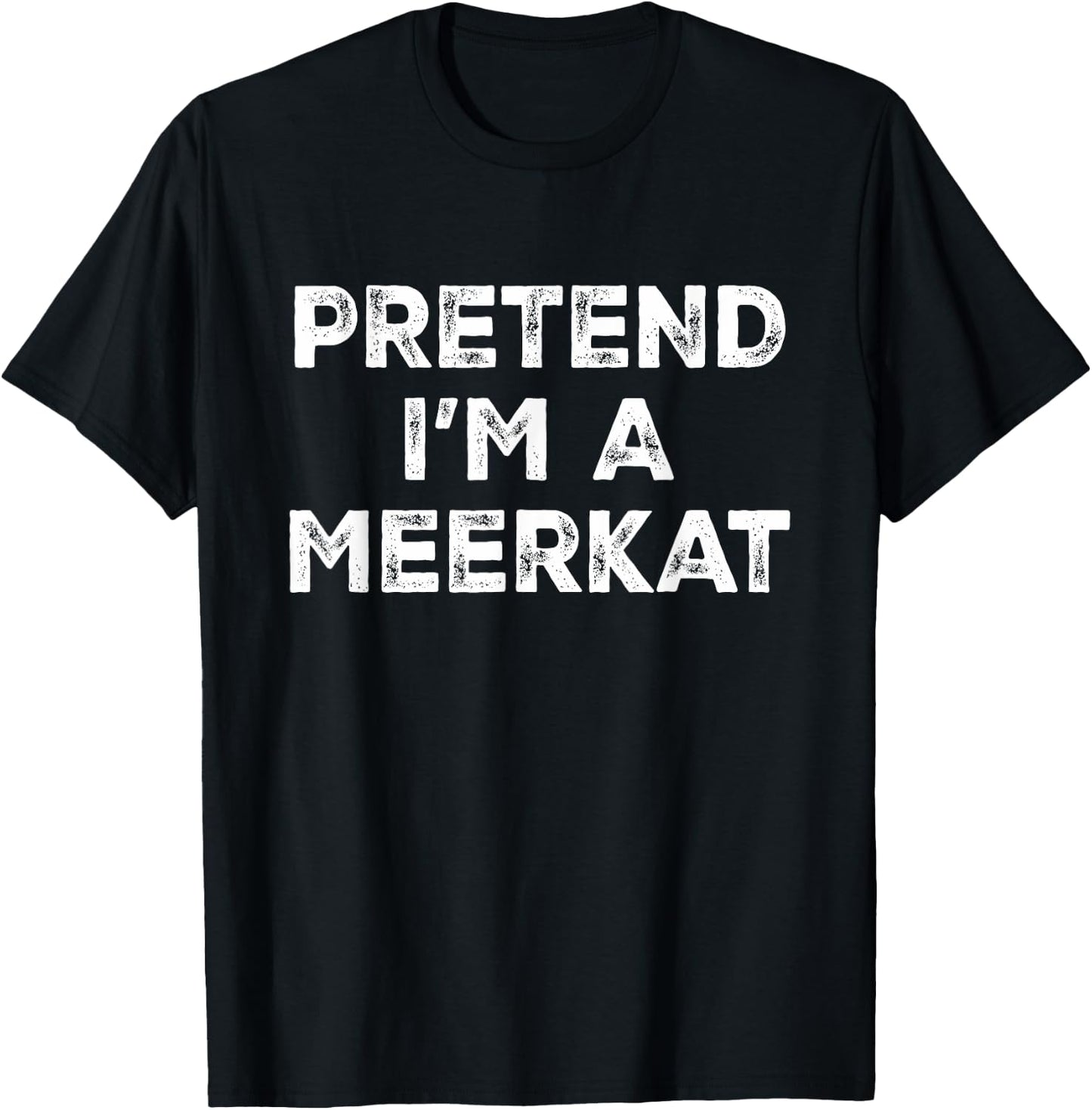 Pretend I'm A Meerkat Lazy Halloween Costume T-Shirt - T-Shirt | Black