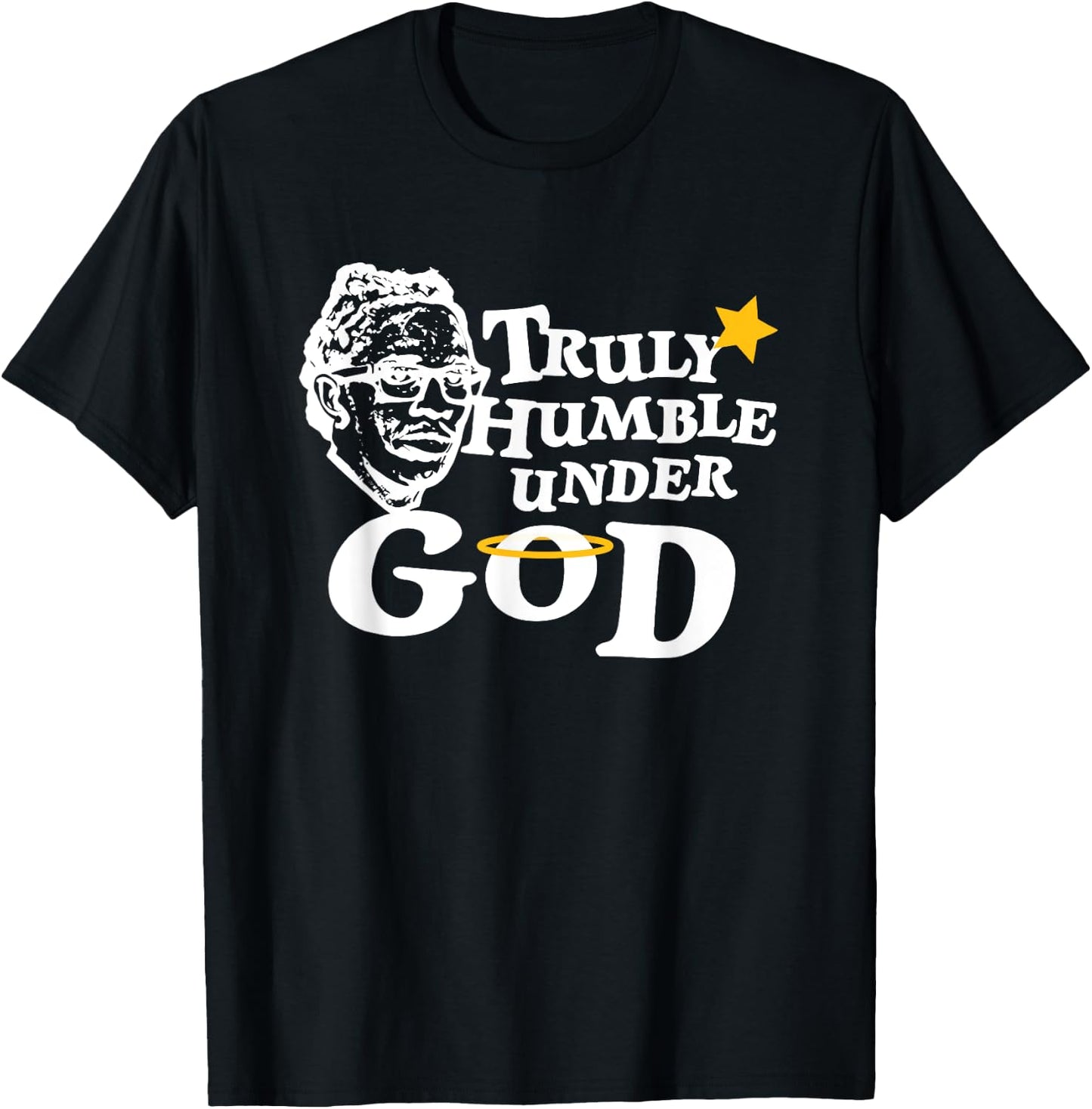 Truly Humble Under God T-Shirt - T-Shirt | Black