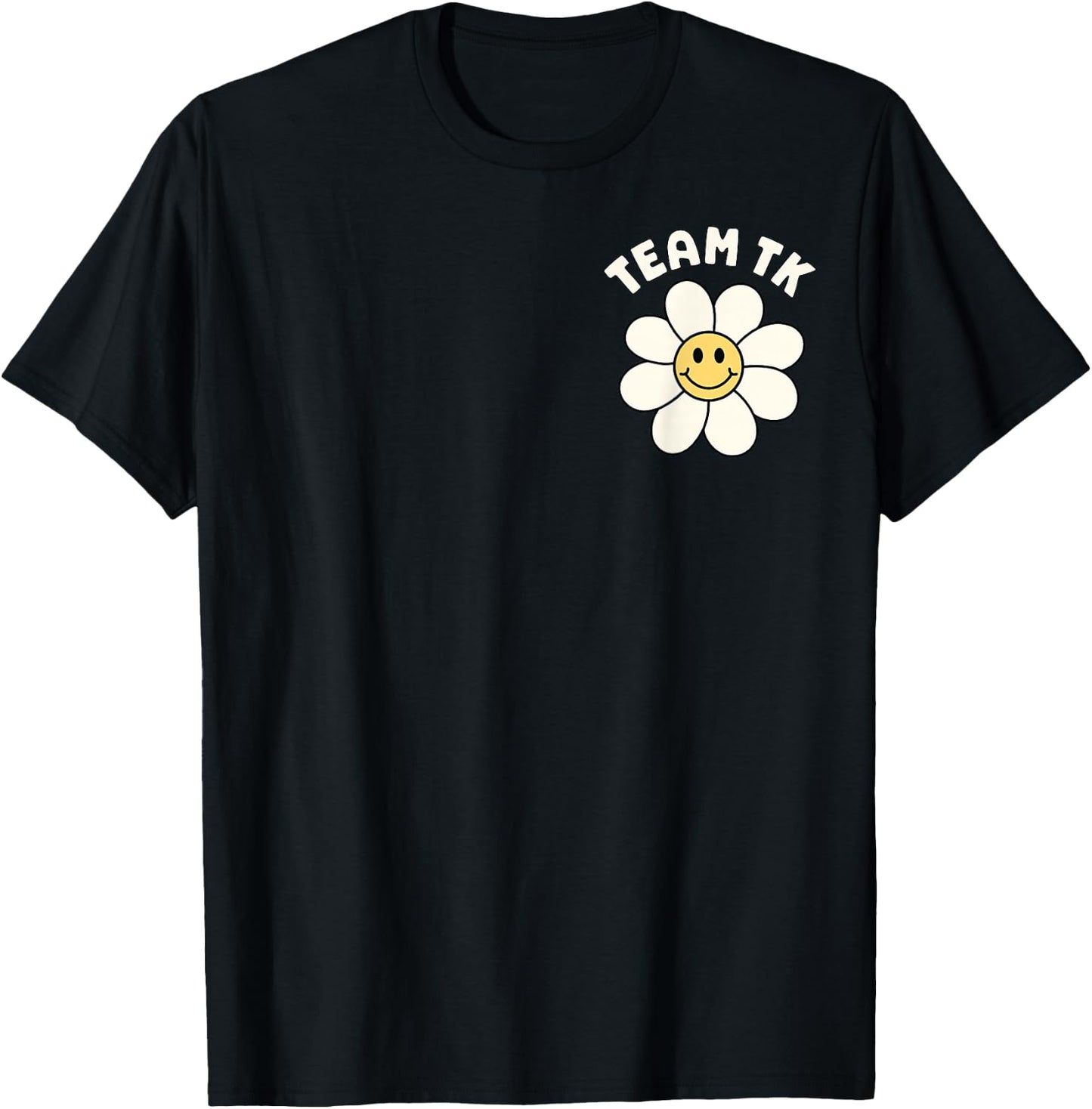 TK Team TK Teacher Daisy Back to School Kid Smile Face Heart T-Shirt - T-Shirt | Black