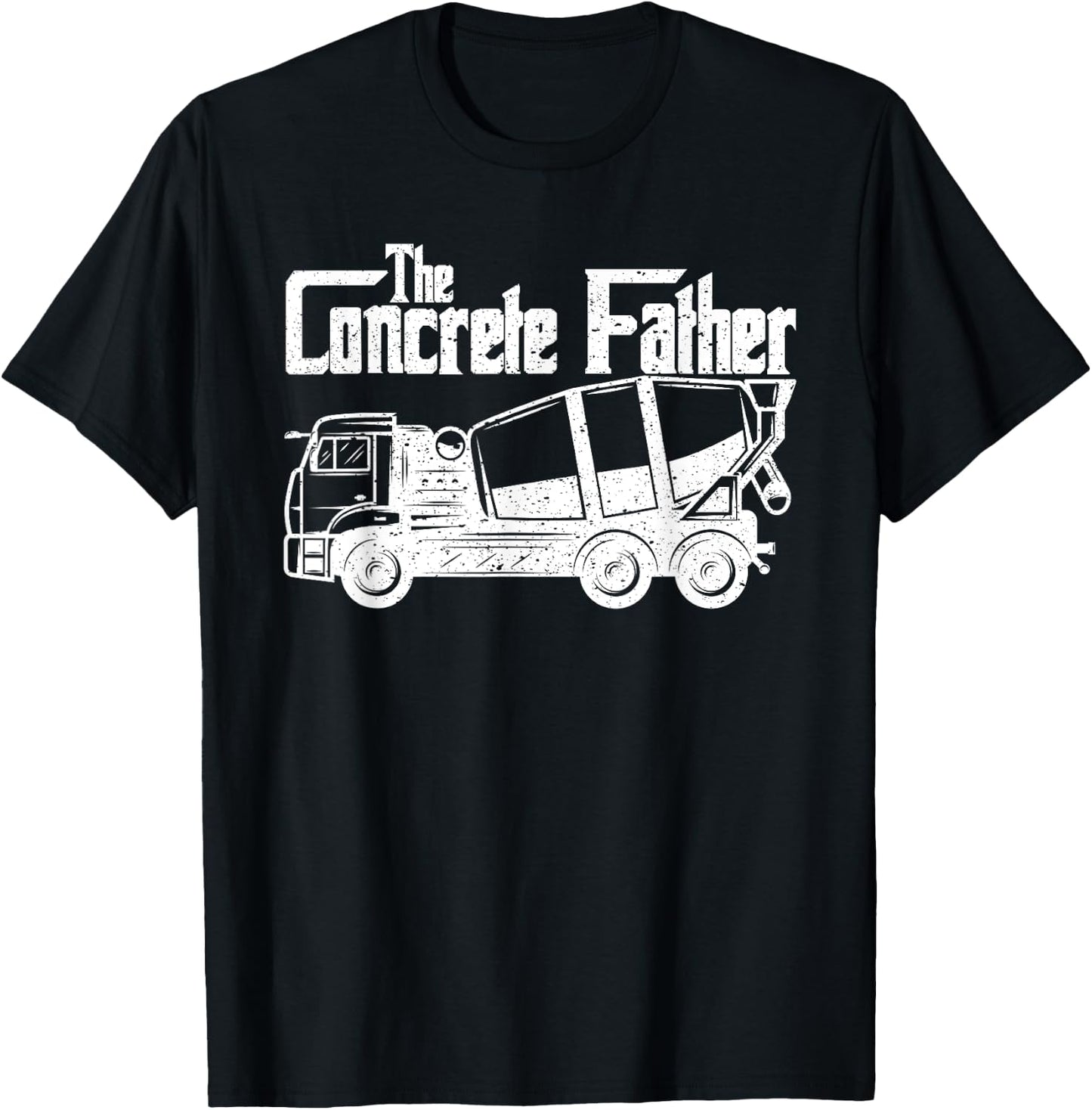 Concrete Finisher The Concrete Father Constructions Workers T-Shirt - T-Shirt | Black