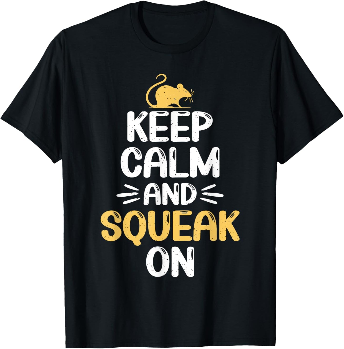 Keep Calm and Squeak On Mouse T-Shirt - T-Shirt | Black