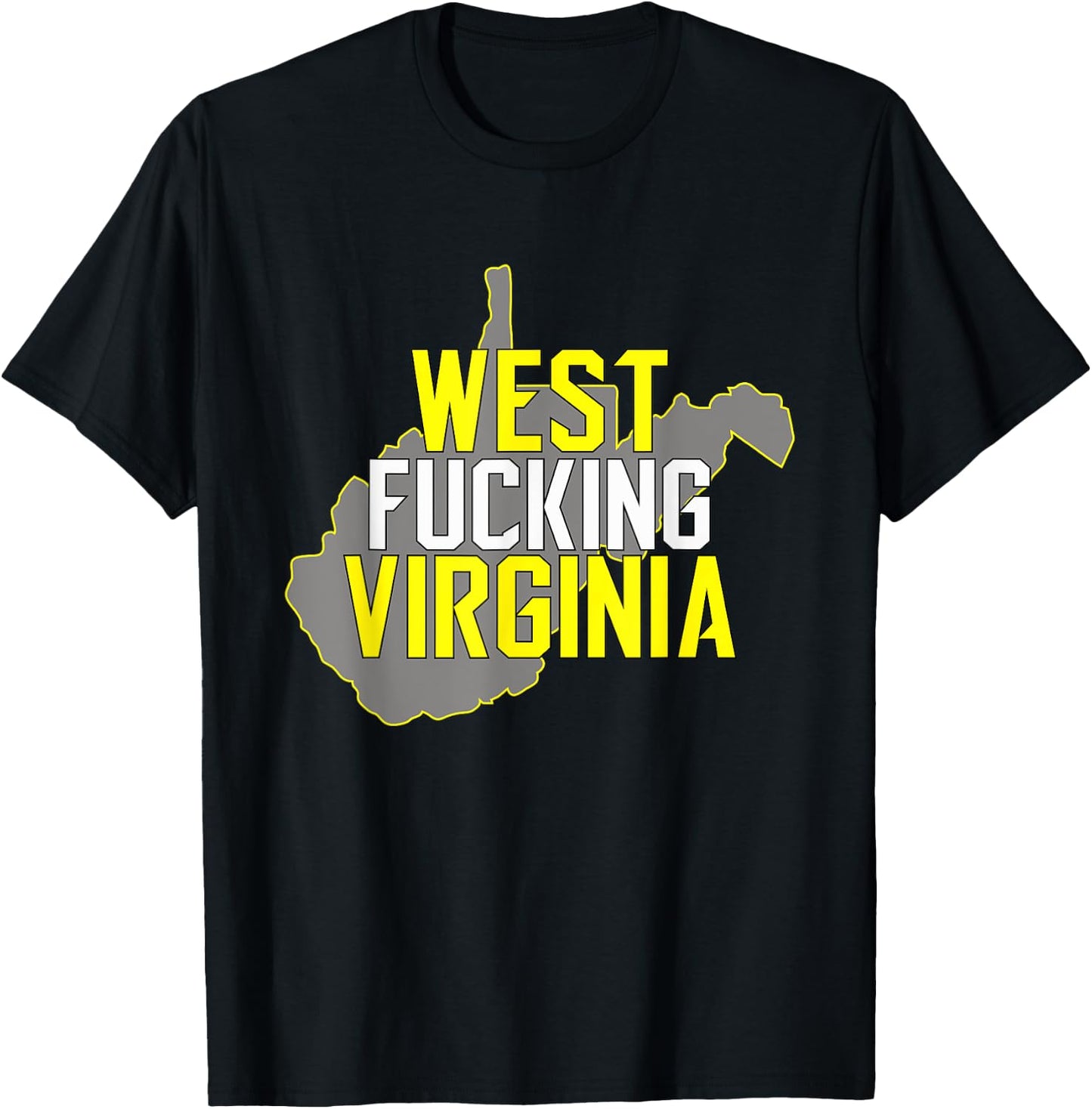 West Fucking Virginia with State T-Shirt - T-Shirt | Black