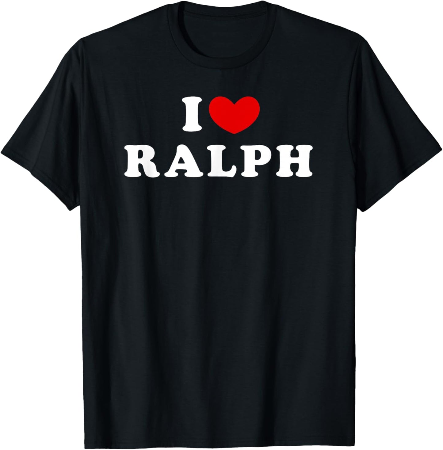 I Love Ralph, I Love Ralph T-Shirt - T-Shirt | Black