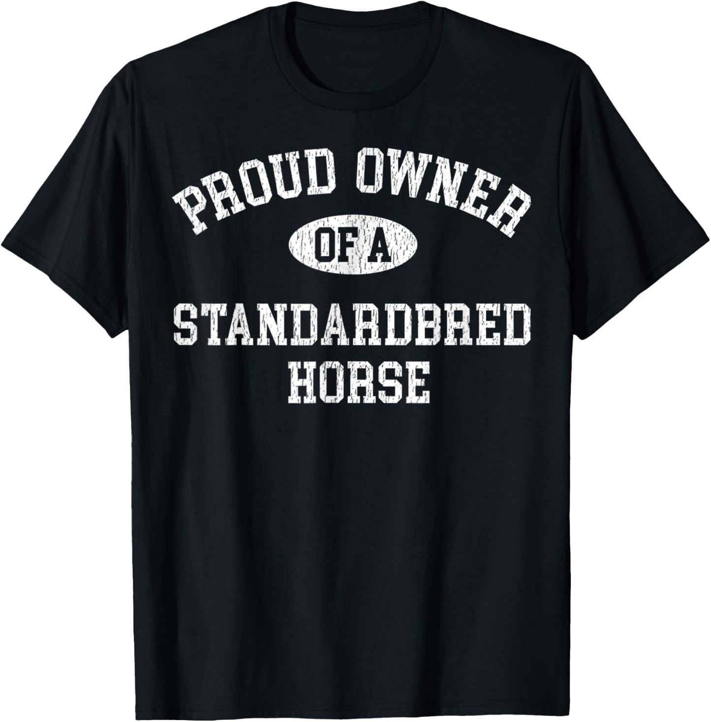 Horse Lovers Who Love Their Standardbred Horse T-Shirt - T-Shirt | Black