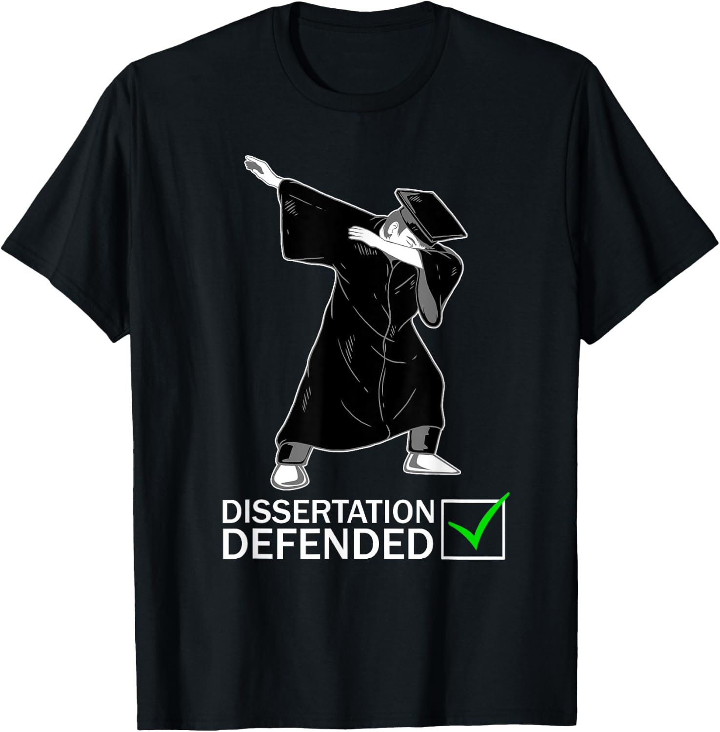 Dissertation Defense Dabbing Doctorate Funny Ph.D. Gift T-Shirt - T-Shirt | Black