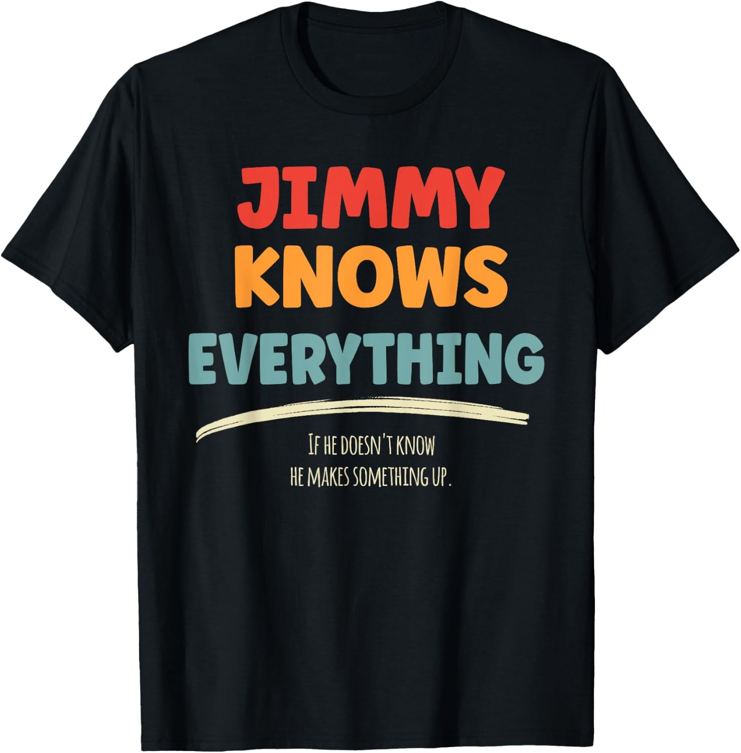 Jimmy Knows Everything Name Jimmy T-Shirt - T-Shirt | Black