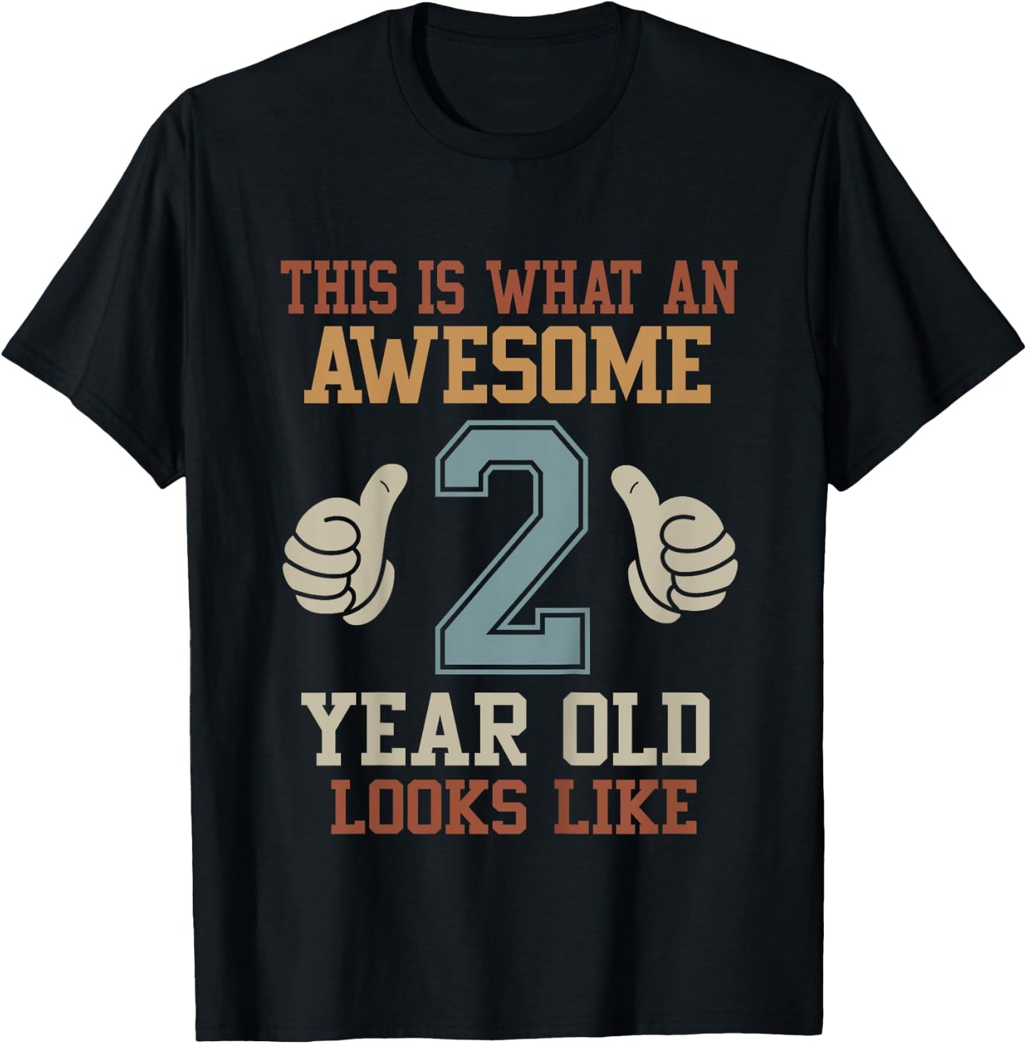 Kids This Is What an Awesome 2 Year Old Looks Like 2nd Birthday T-Shirt - T-Shirt | Black