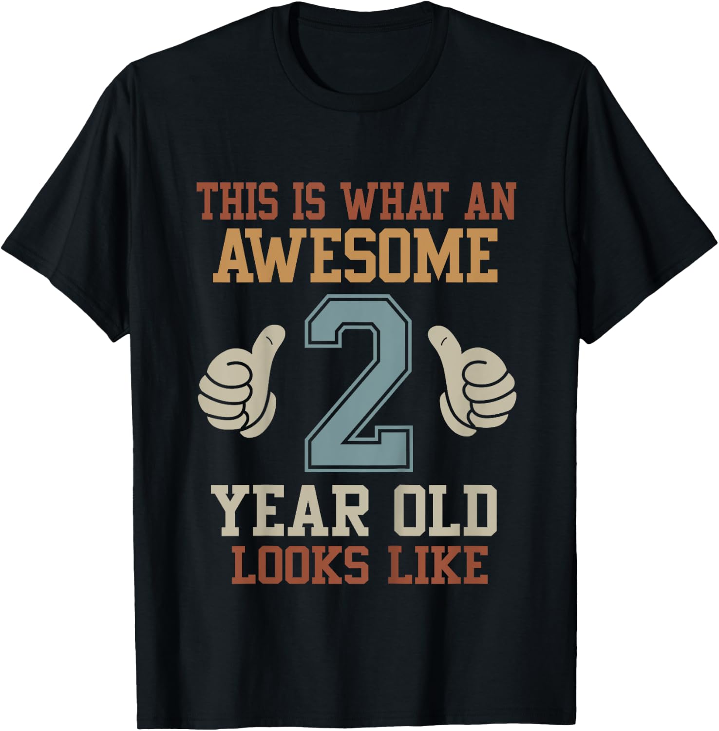 Kids This Is What an Awesome 2 Year Old Looks Like 2nd Birthday T-Shirt - T-Shirt | Black