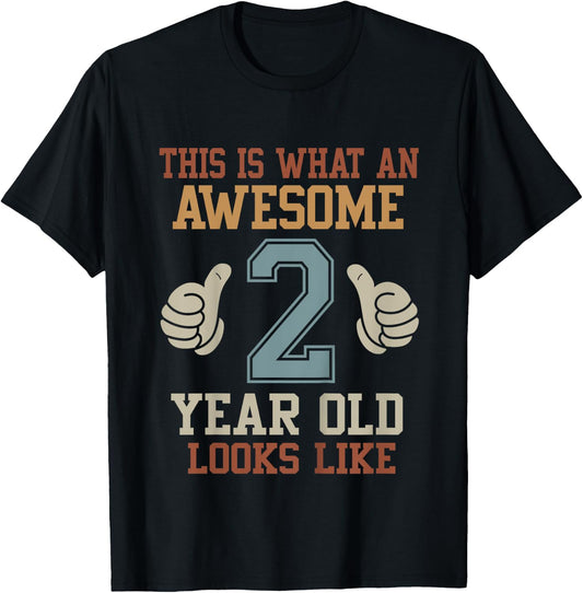 Kids This Is What an Awesome 2 Year Old Looks Like 2nd Birthday T-Shirt - T-Shirt | Black