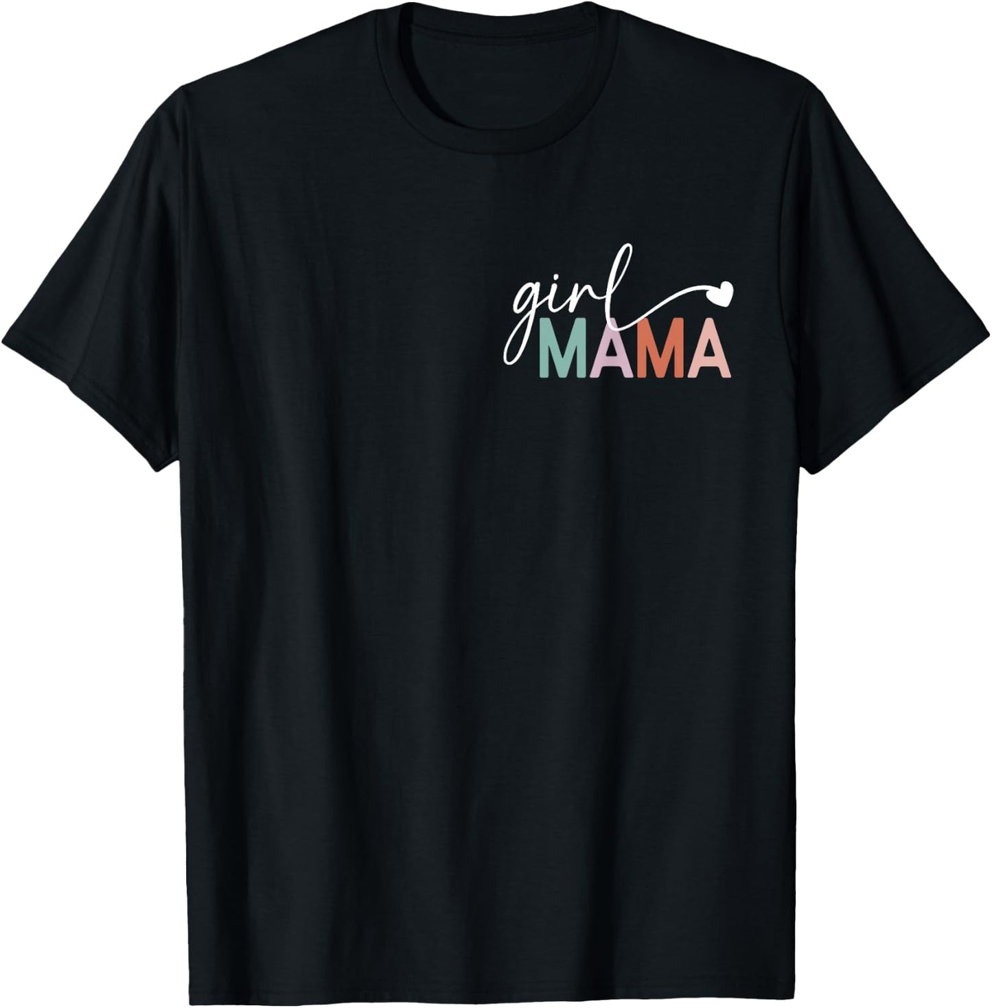 Girl Mama Funny Mother's Day for Mom of Girl T-Shirt - T-Shirt | Black