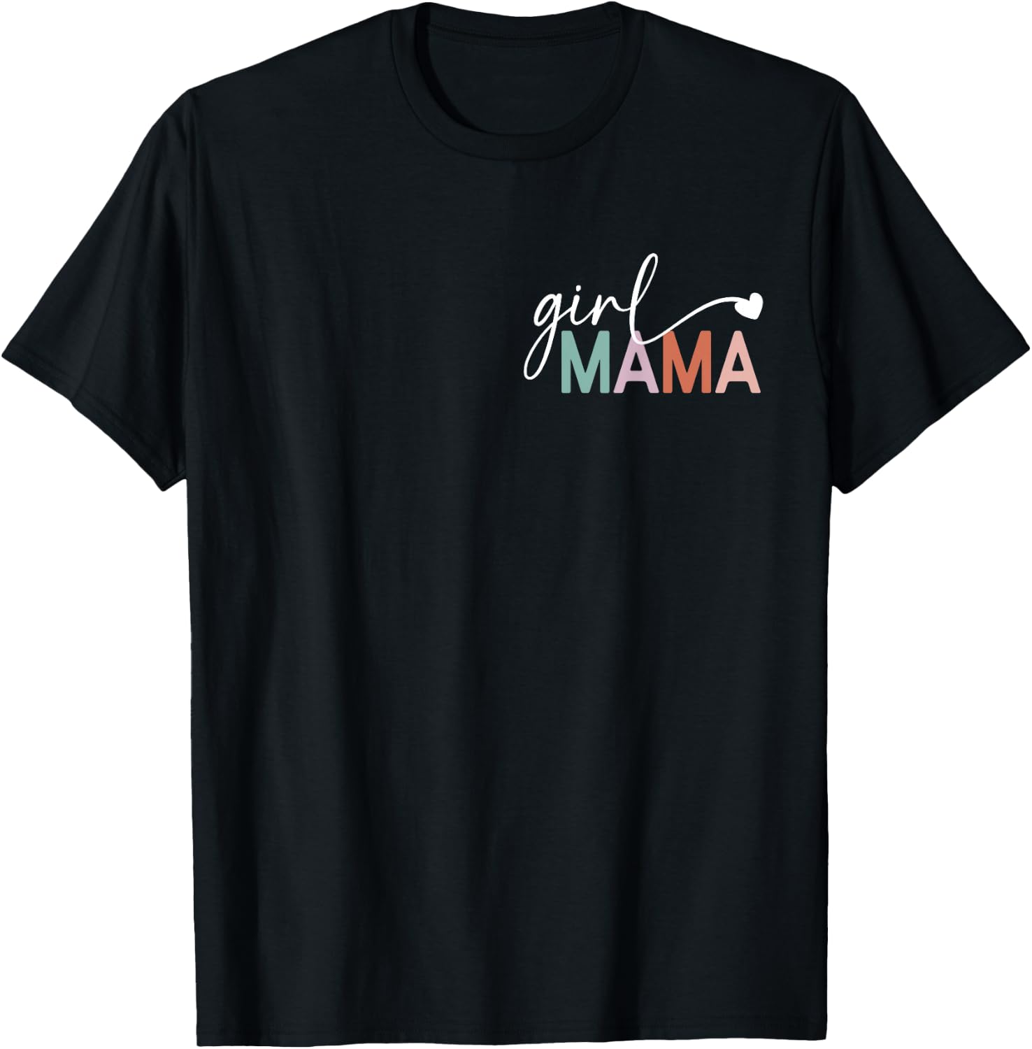 Girl Mama Funny Mother's Day for Mom of Girl T-Shirt - T-Shirt | Black