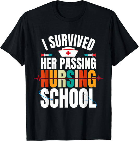 Funny happy Graduation I Survived Her Passing Nursing School T-Shirt - T-Shirt | Black