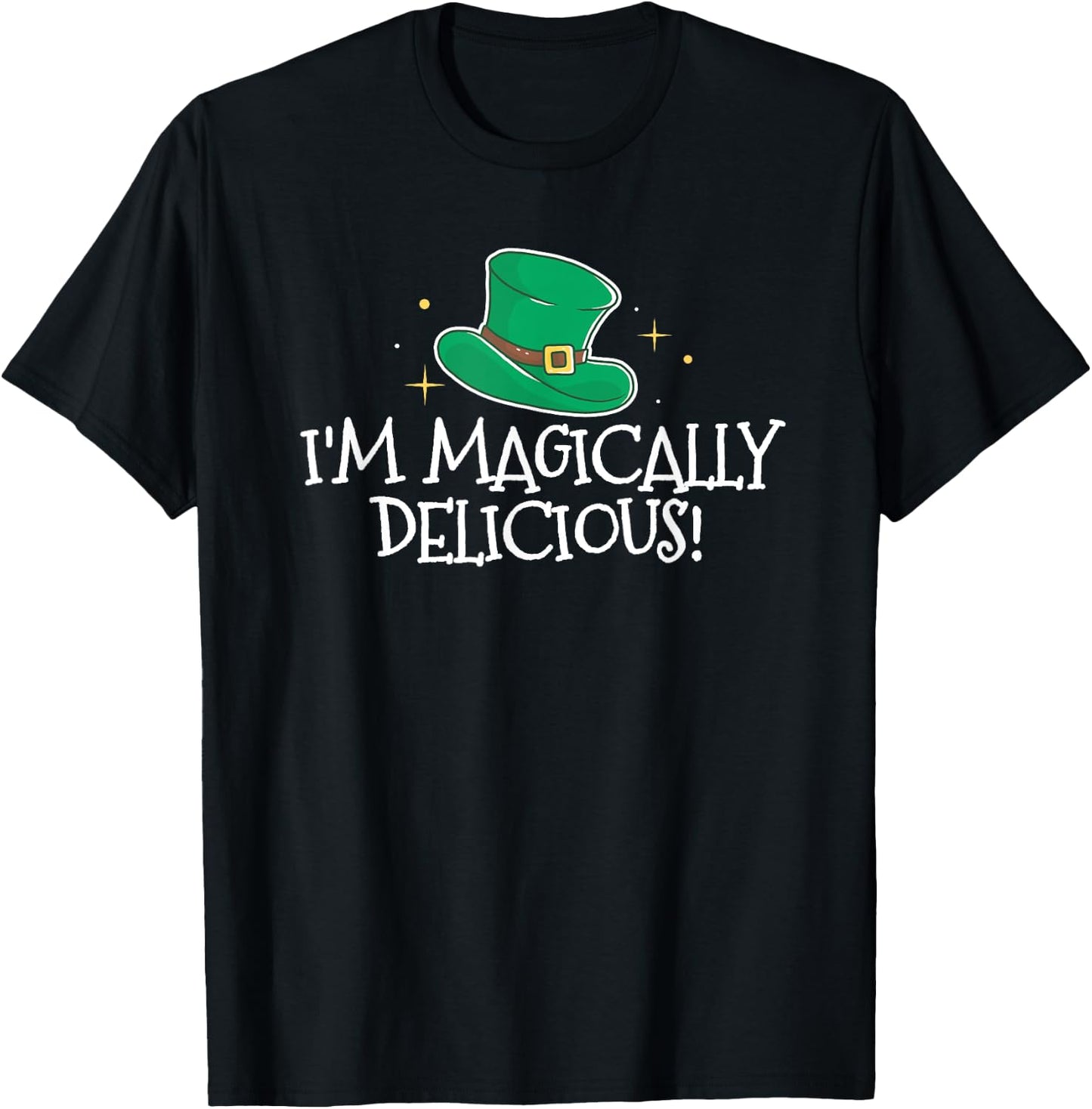 I'm Magically Delicious For Your St Patricks Day Party T-Shirt - T-Shirt | Black