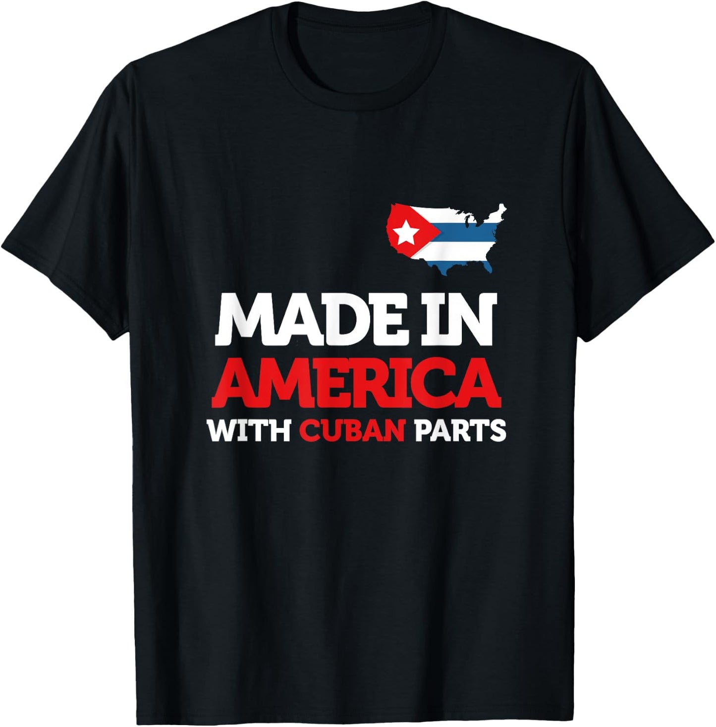 Made in America With Cuban Parts Cuba USA Gifts Funny T-Shirt - T-Shirt | Black