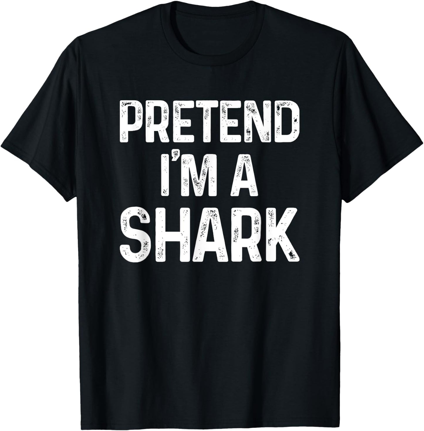 Pretend I'm A Shark Last Minute Funny Halloween Costume T-Shirt - T-Shirt | Black