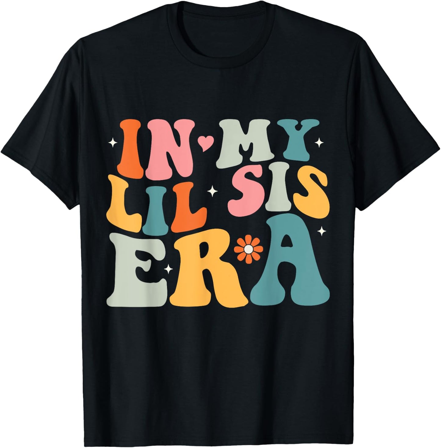 In My Lil Sister Era Groovy Baby Kids Girls Women Lil Sis T-Shirt - T-Shirt | Black