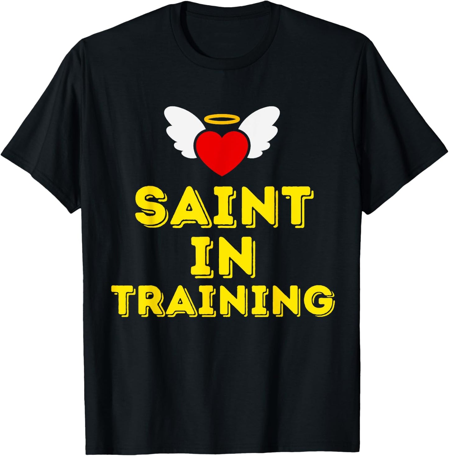 Saint in Training, Christian, Catholic, Orthodox, Anglican T-Shirt - T-Shirt | Black