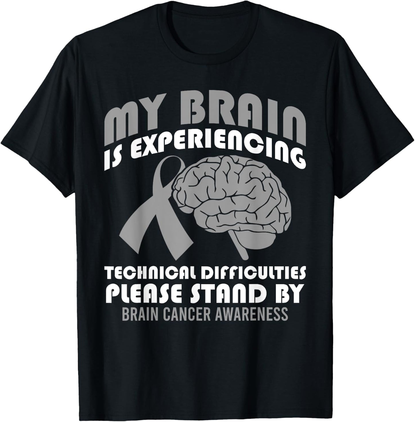 My Brain is Experiencing Technical Difficulties Brain Cancer T-Shirt - T-Shirt | Black