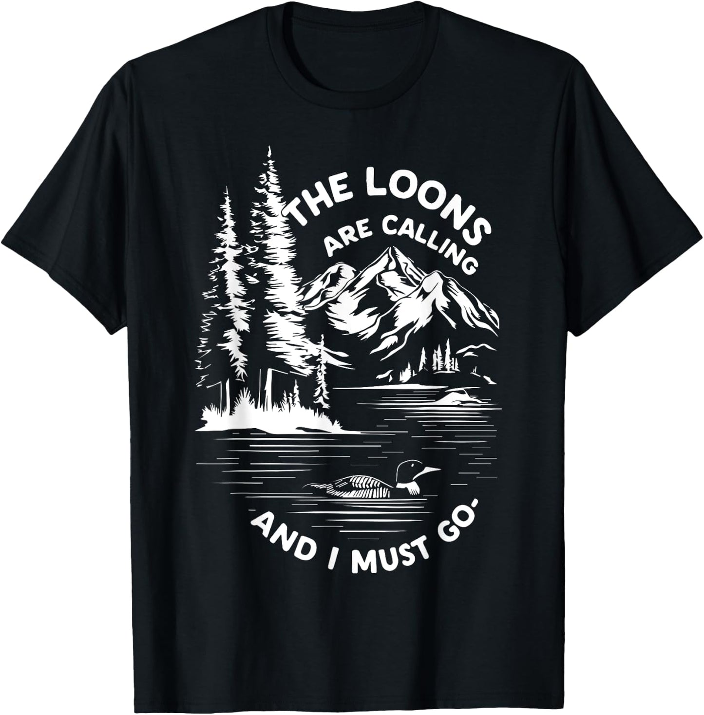 the loons are calling and i must go Animal Lover T-Shirt - T-Shirt | Black