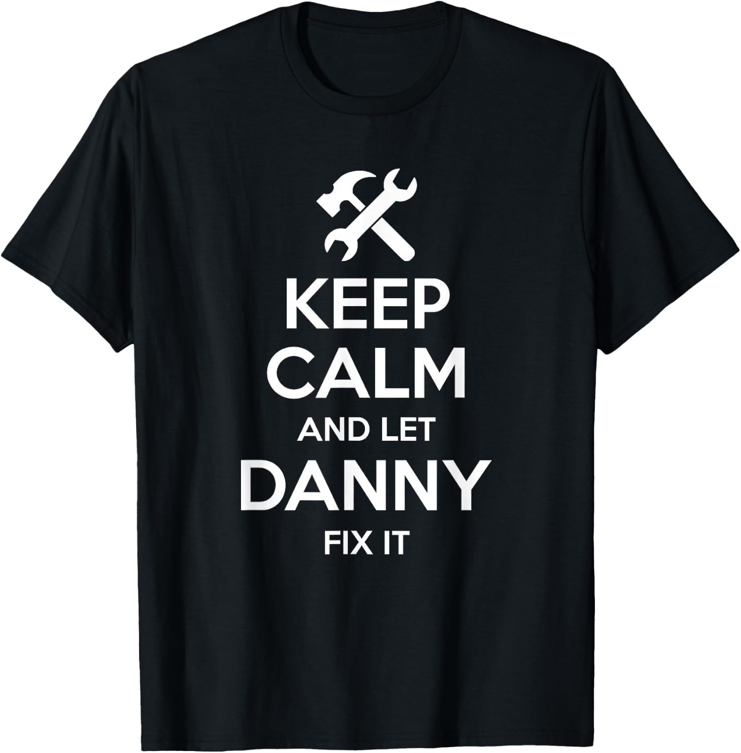 DANNY Fix Quote Funny Birthday Personalized Name Gift T-Shirt - T-Shirt | Black