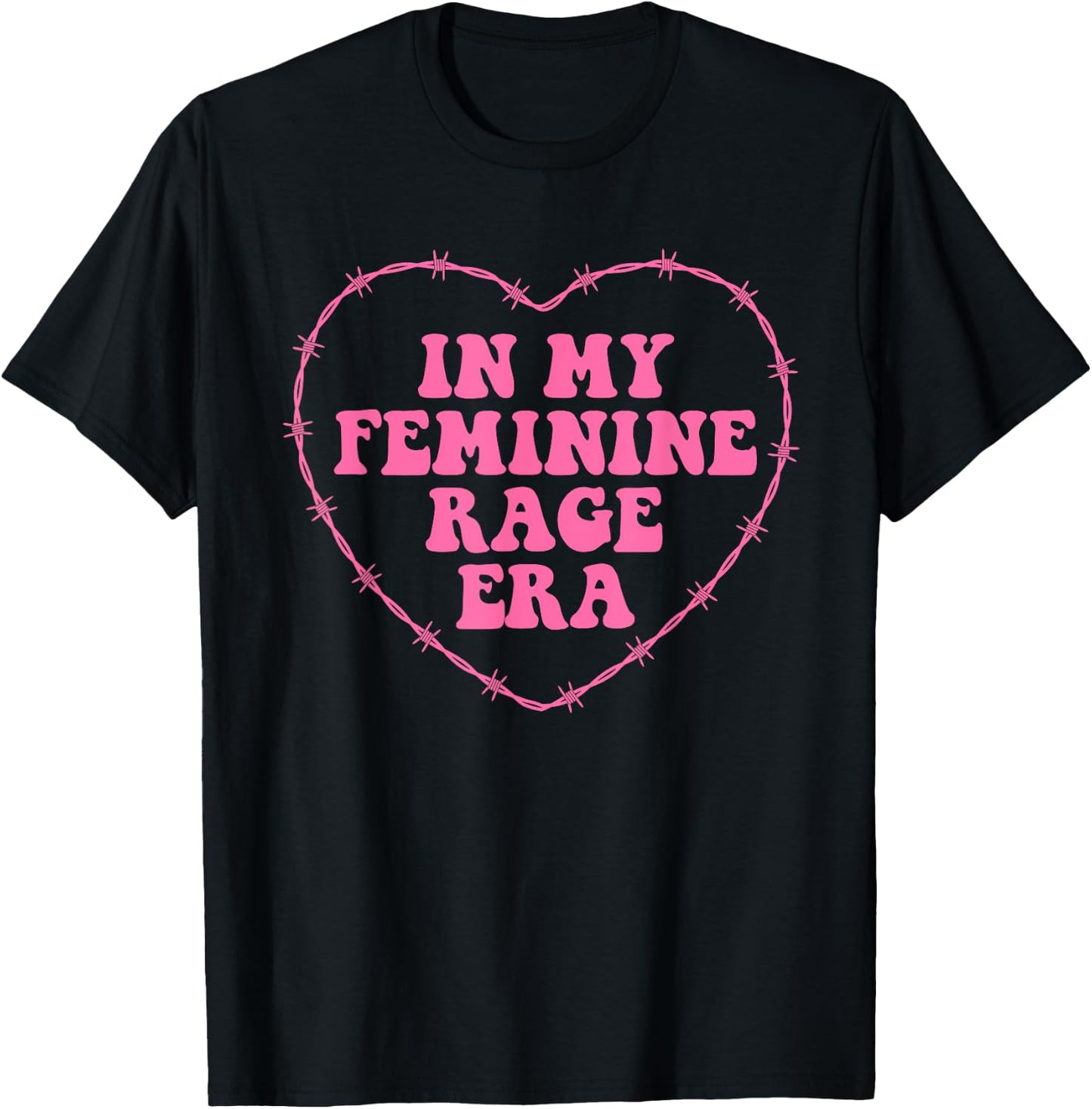 In My Feminine Rage Era Design T-Shirt - T-Shirt | Black