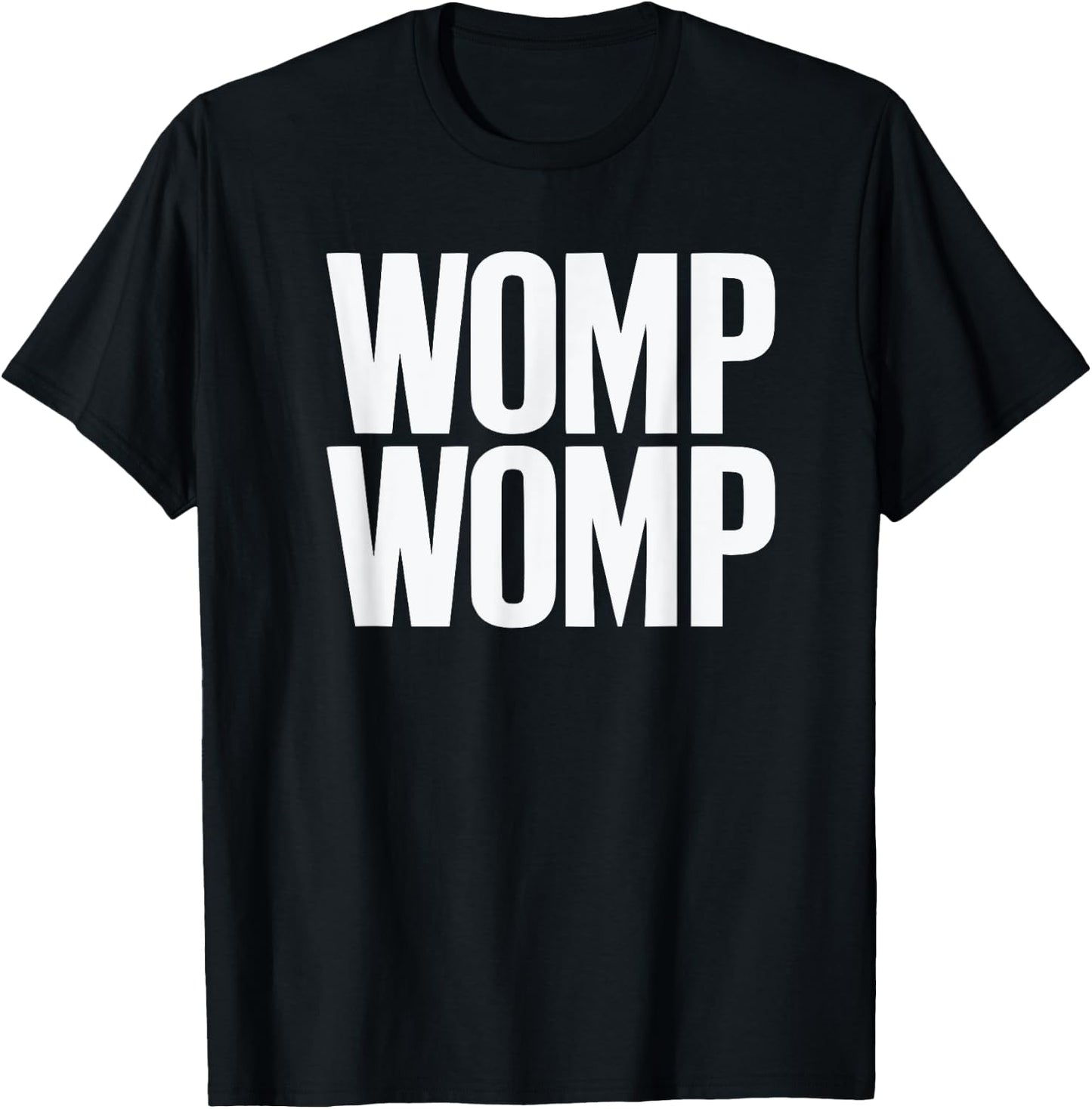 Womp Womp Meme | Humor Quote Graphic T-Shirt - T-Shirt | Black
