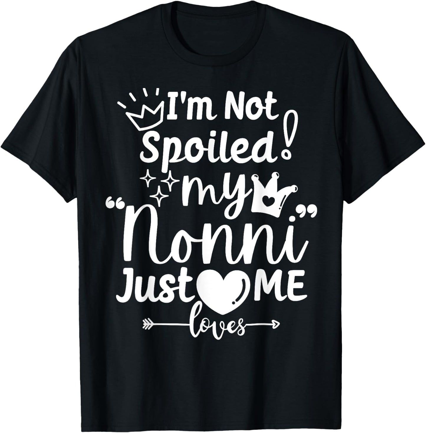 I'm Not Spoiled My Nonni Just Loves Me Italian-American Kids T-Shirt - T-Shirt | Black