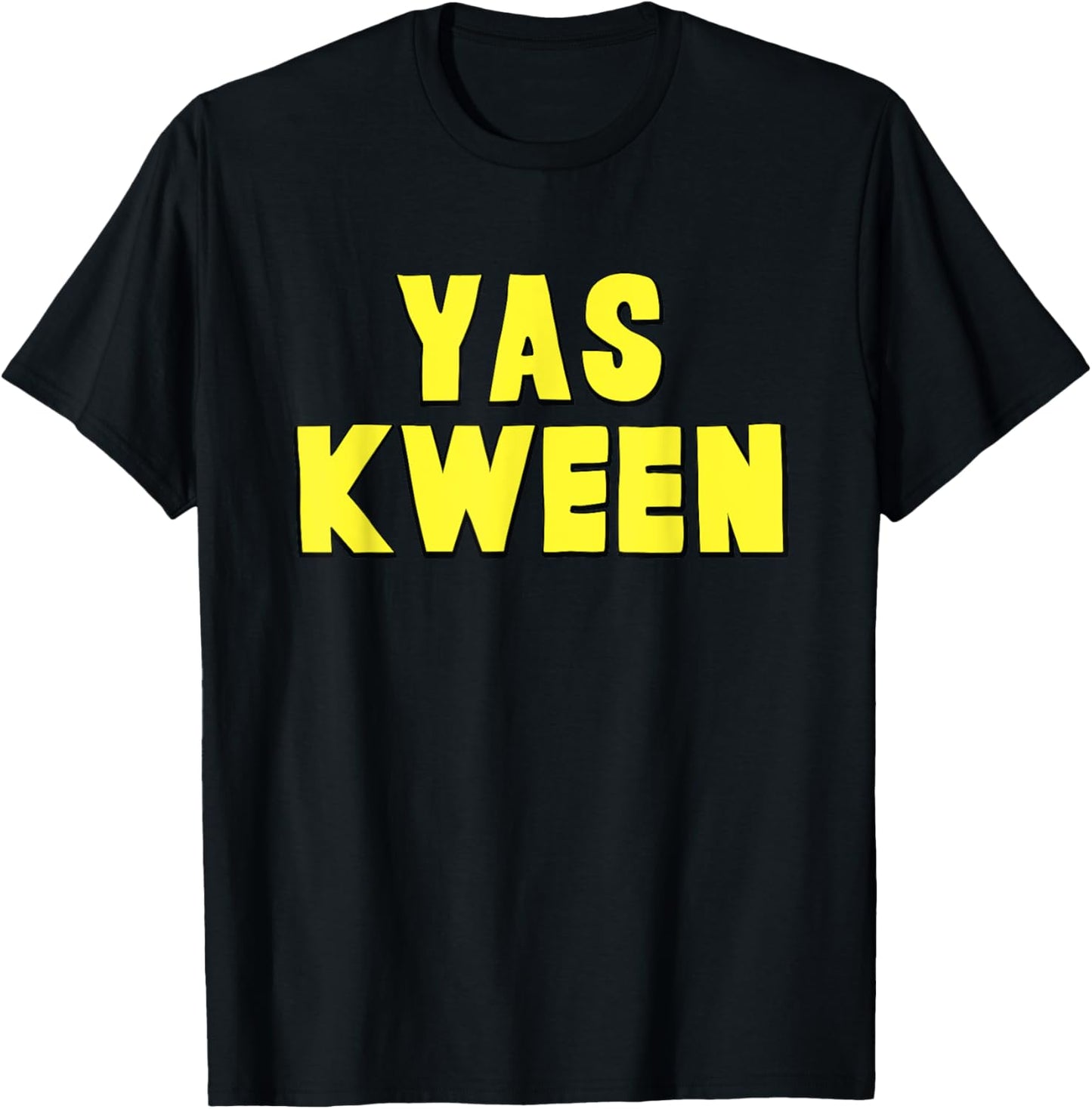 Yas Kween City Shirt Yaass Queen T-Shirt - T-Shirt | Black