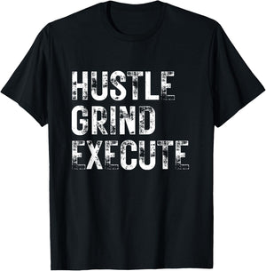 Hustle Grind Execute Entrepreneur Gym Grind Hustle Workout T-Shirt - T-Shirt | Black