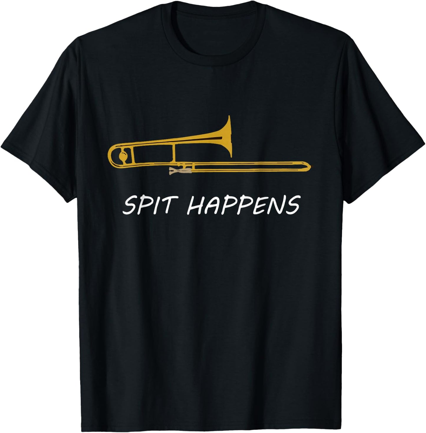 Funny Trombone | Spit Happens | Trombone Player Gift T-Shirt - T-Shirt | Black