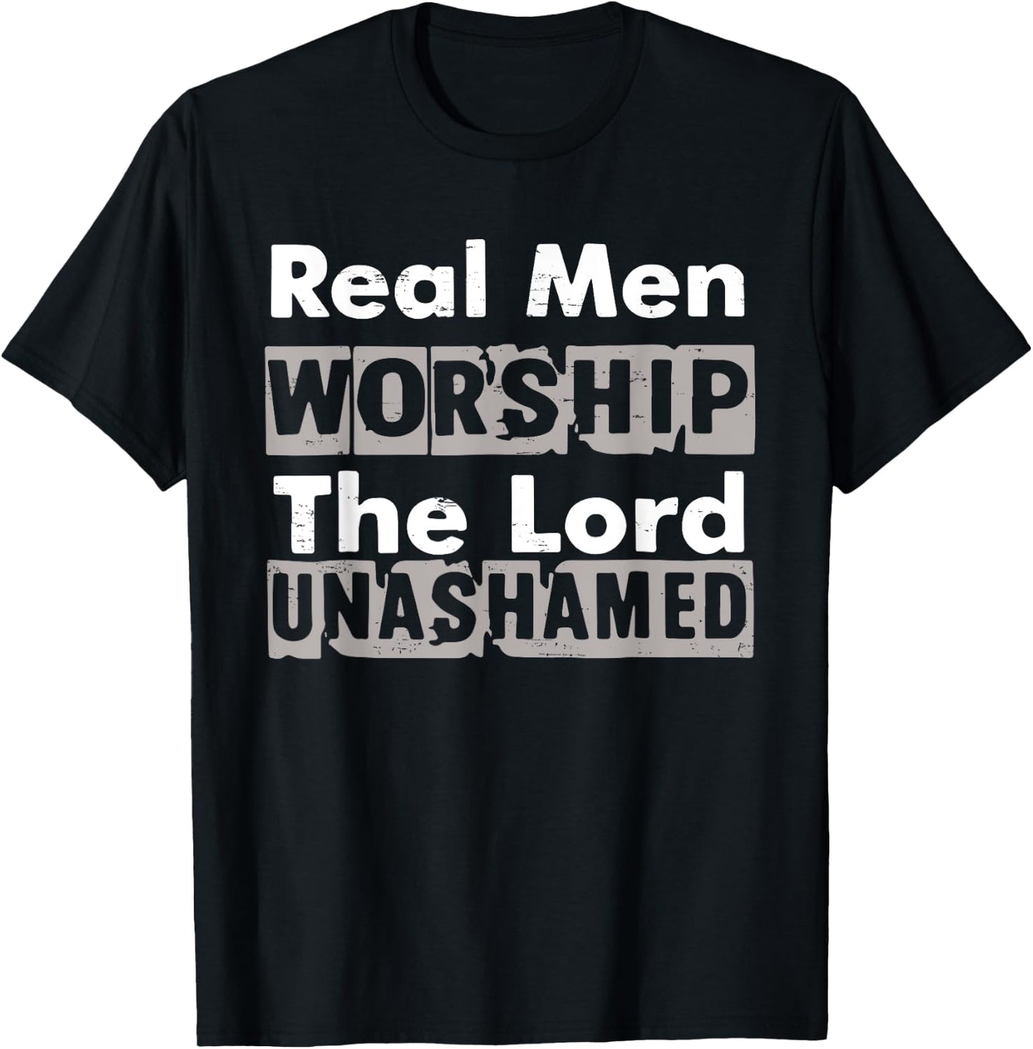 Real Men Worship The Lord Unashamed Retro God Jesus Faith T-Shirt - T-Shirt | Black