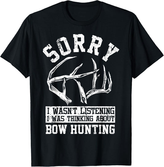 Funny Bow Hunting Gear I Wast Listening Antlers Deer Bow T-Shirt - T-Shirt | Black