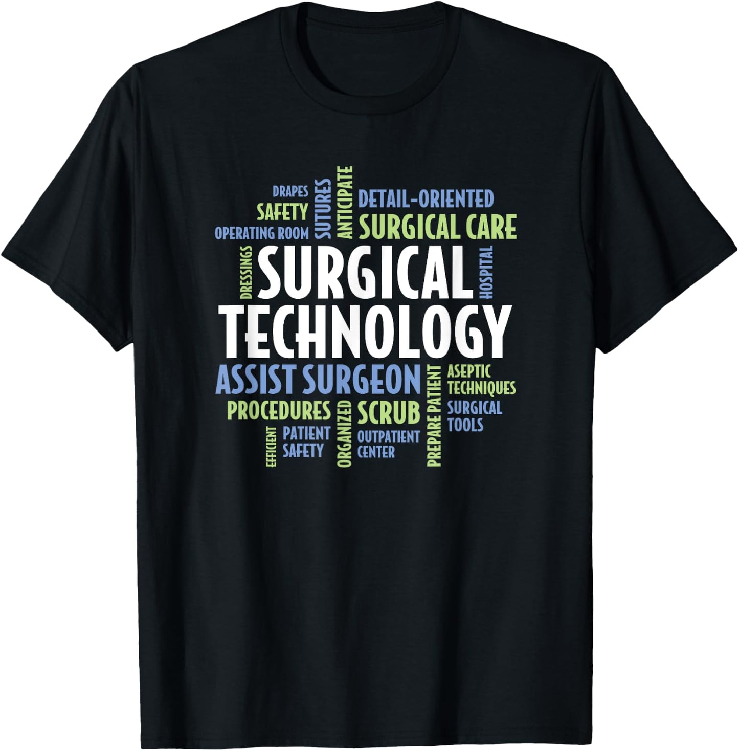 Surgical Technologist - Quotes for Surgical Technology T-Shirt - T-Shirt | Black