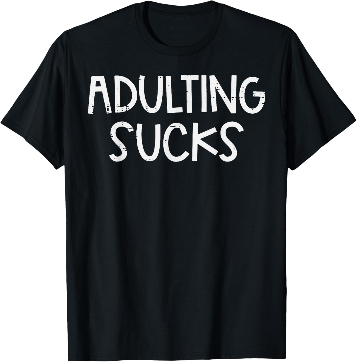 18th Birthday Adulting Sucks Funny 18 Years Old Women Men T-Shirt - T-Shirt | Black