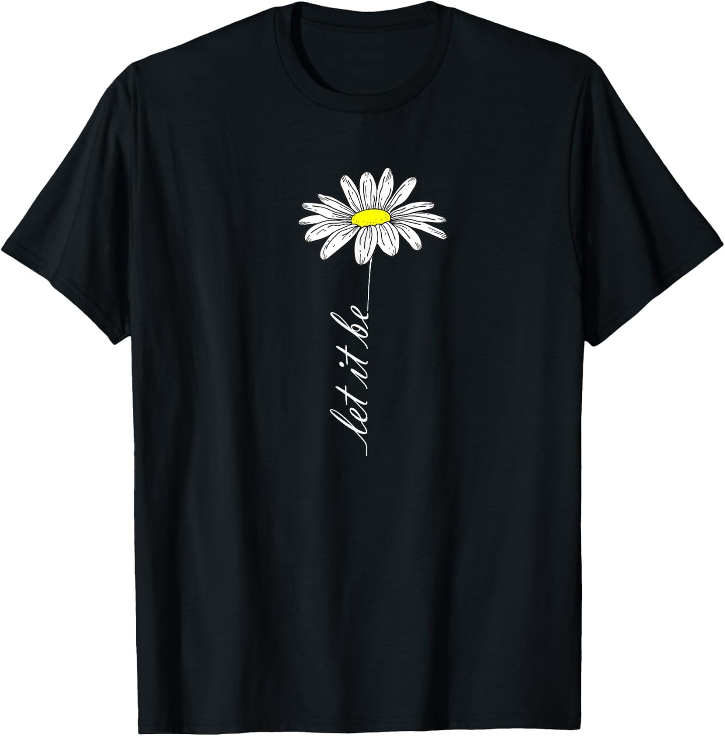 Simple line drawing of Let it be Women Daisy T-Shirt - T-Shirt | Black