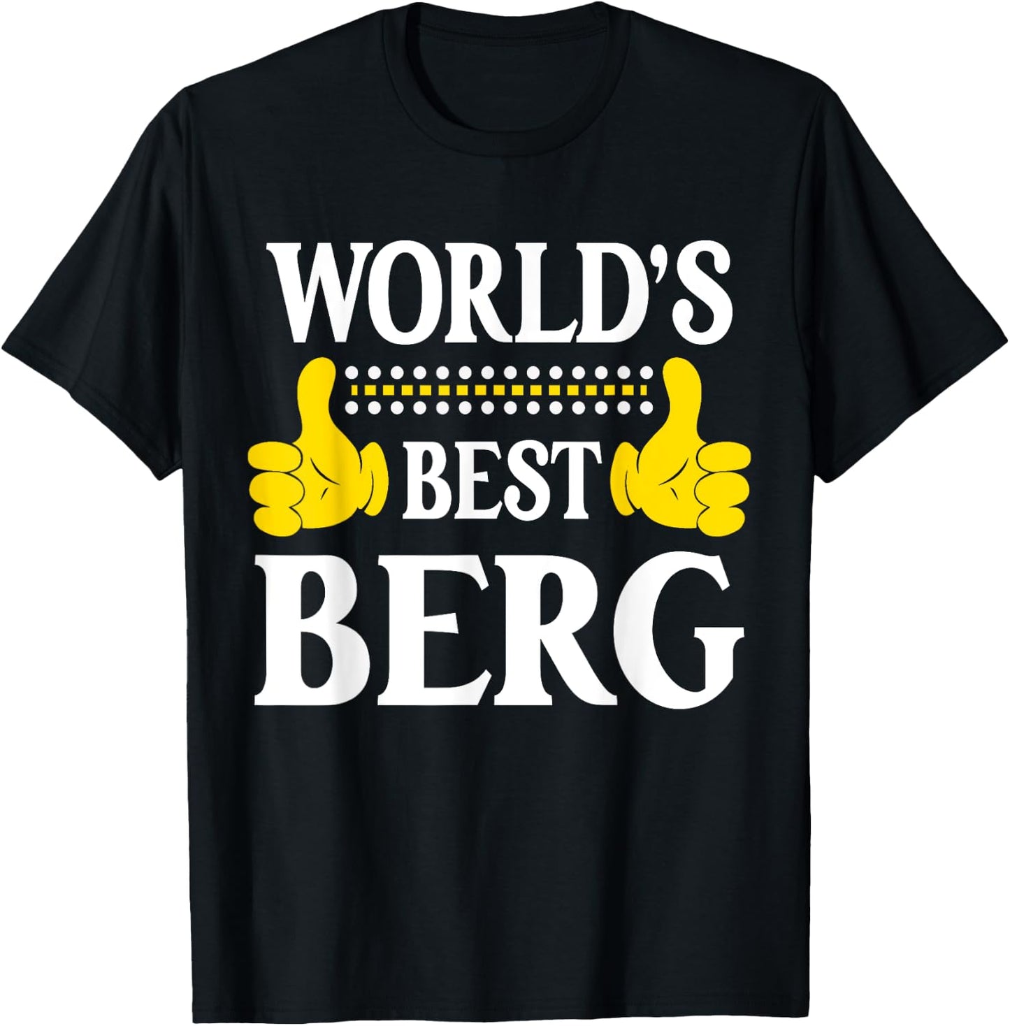Berg Surname Funny Team Family Last Name World's Best Berg T-Shirt - T-Shirt | Black