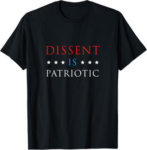 Dissent is Patriotic Shirt USA Political Resist Protest Gear T-Shirt - T-Shirt | Black