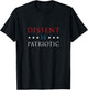 Dissent is Patriotic Shirt USA Political Resist Protest Gear T-Shirt - T-Shirt | Black