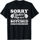 Sorry Ladies This Guy Has A Botched Circumcision T-Shirt - T-Shirt | Black