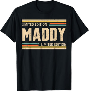 MADDY Limited Edition Shirt MADDY Name Personalized T-Shirt - T-Shirt | Black