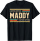 MADDY Limited Edition Shirt MADDY Name Personalized T-Shirt - T-Shirt | Black