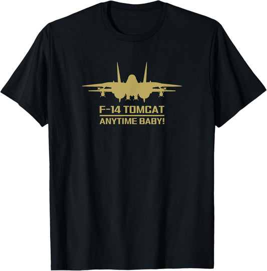 F-14 Tomcat Military Fighter Jet Anytime Baby! T-Shirt - T-Shirt | Black