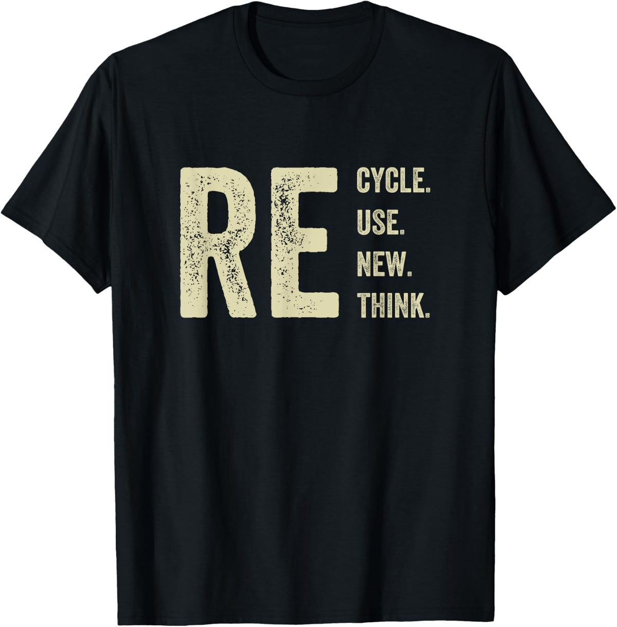 Recycle Reuse Renew Rethink Crisis Environmental Activism T-Shirt - T-Shirt | Black