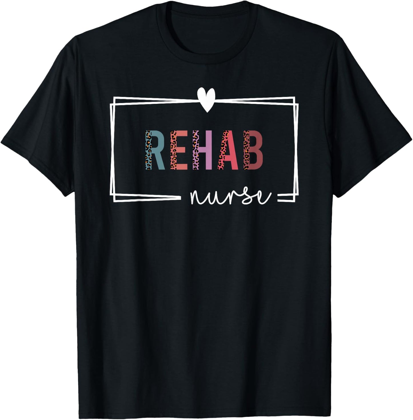 Rehab Nurse Rehabilitation Nurse Nurses Day T-Shirt - T-Shirt | Black