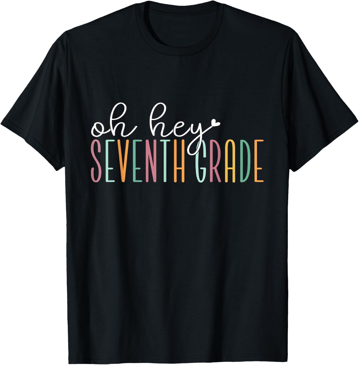 Oh Hey Seventh Grade, Cute 7th Grade Team Students Teachers T-Shirt - T-Shirt | Black