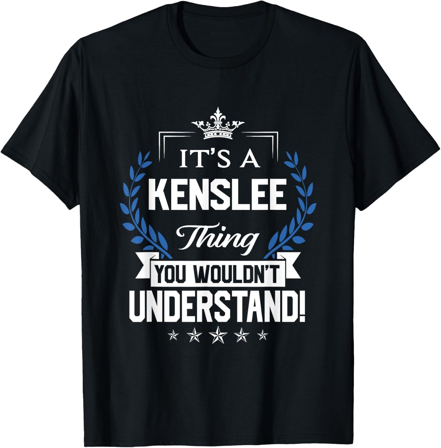 Kenslee Name - Kenslee Thing Name You Wouldn't Understand T-Shirt - T-Shirt | Black