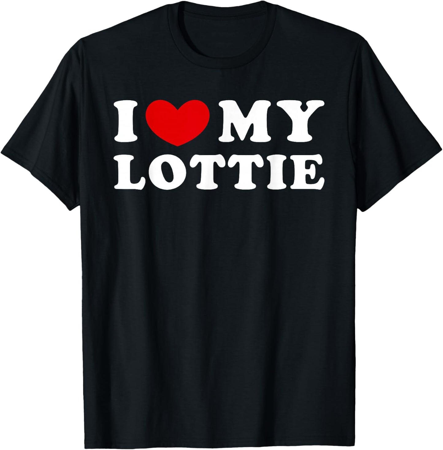 I Love My Lottie, I Heart My Lottie T-Shirt - T-Shirt | Black