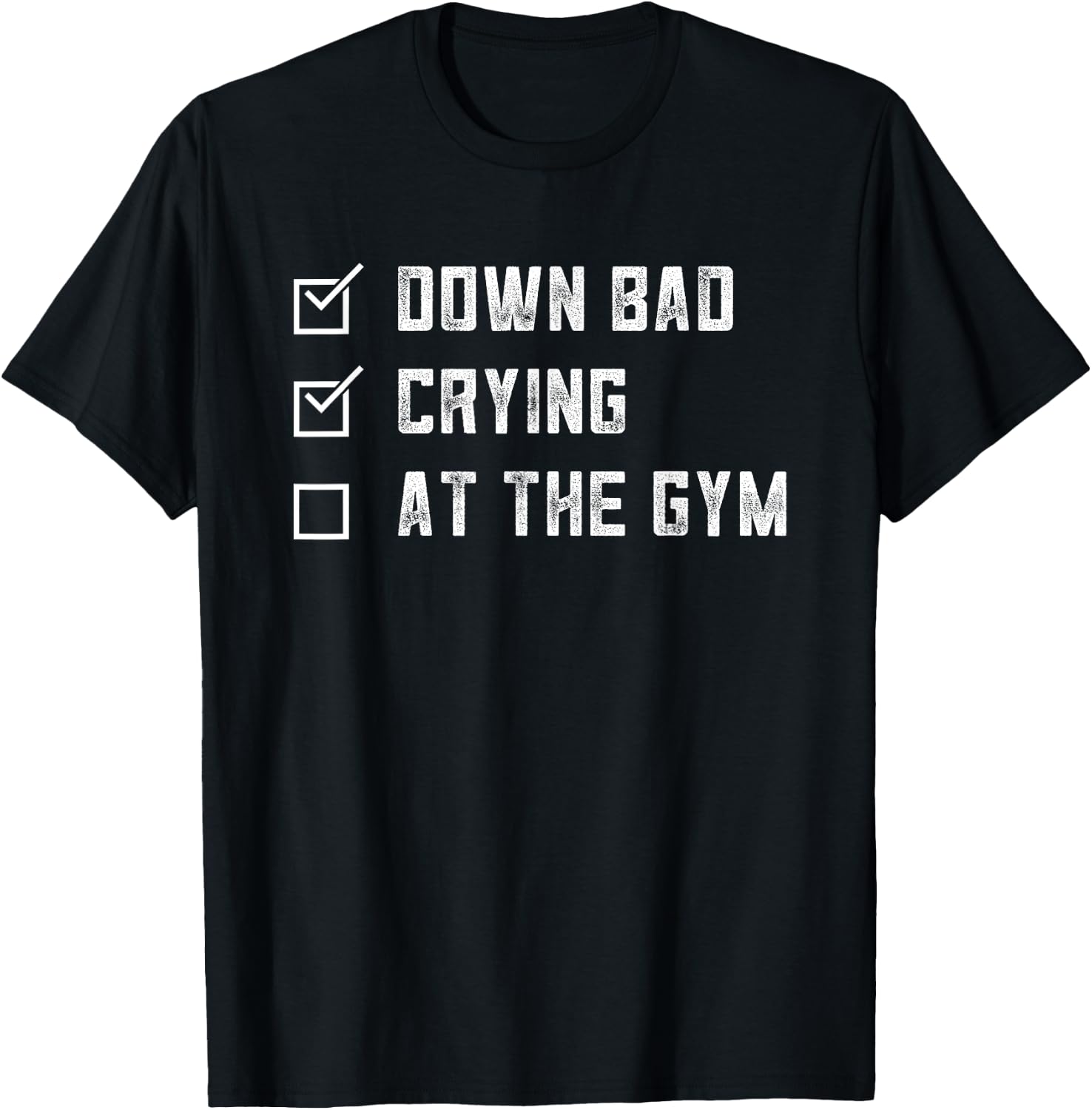 Gym Down Bad Crying At The Gym Vintage T-Shirt - T-Shirt | Black