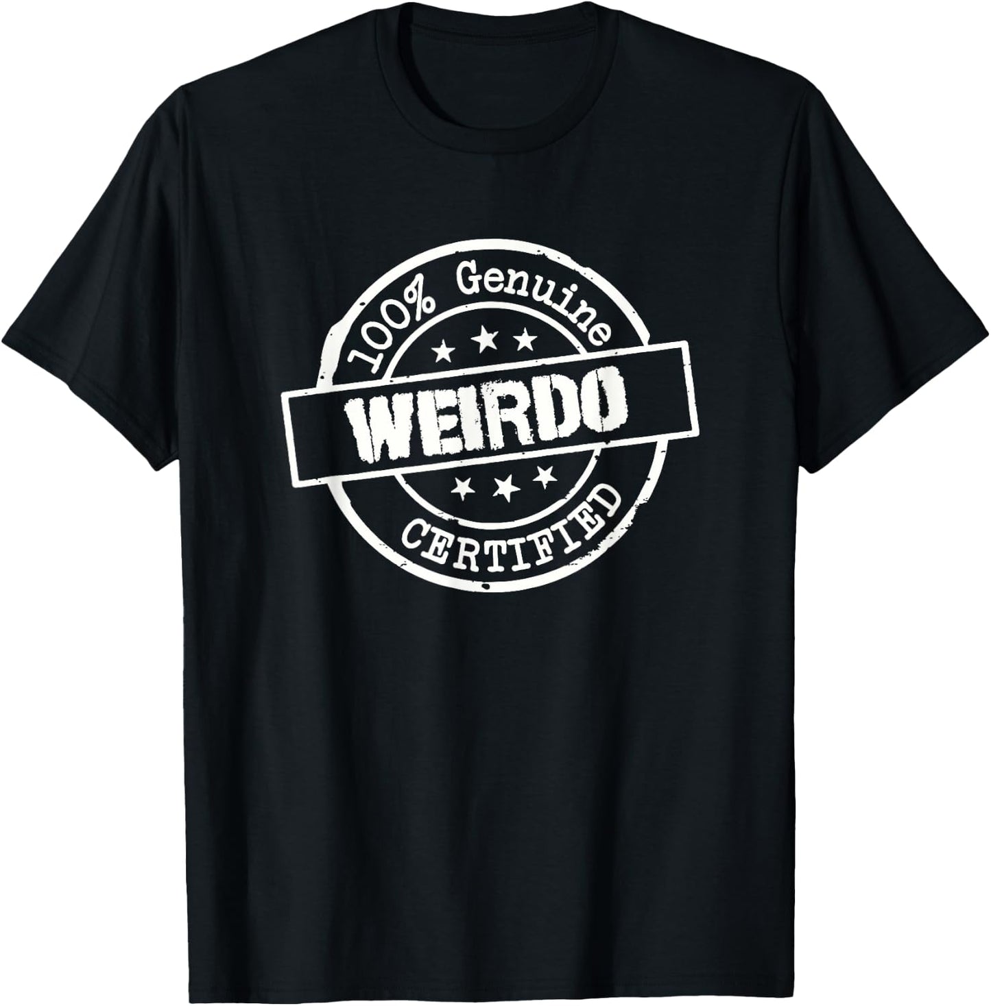 100% Genuine Weirdo - Certified T-Shirt - T-Shirt | Black