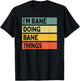 I'm Bane Doing Bane Things Funny Personalized Quote T-Shirt - T-Shirt | Black